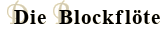 Die Blockflöte