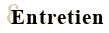 Entretien